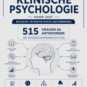 Oefentoets Klinische Psychologie 2027 | 515 Vragen + Antwoorden + Uitleg | Bachelor & Master | DSM-5-TR | Gezondheidspsychologie & Medische Psychologie